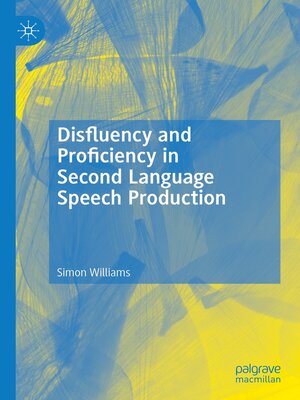cover image of Disfluency and Proficiency in Second Language Speech Production